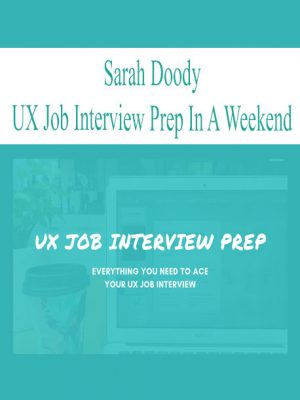 Sarah Doody – UX Job Interview Prep In A Weekend