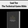 Saul Tee – The Technical Game Bible