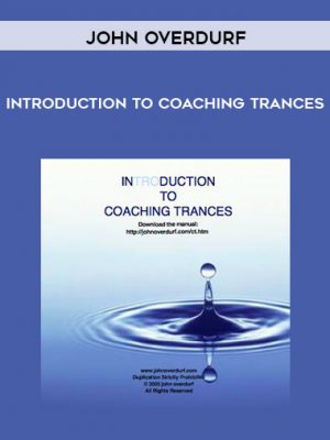 John Overdurf – Introduction to Coaching Trances