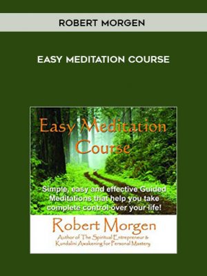Robert Morgen – Easy Meditation Course