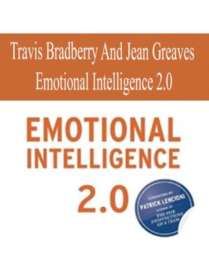 Travis Bradberry and Jean Greaves – Emotional Intelligence 2.0