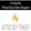 Activedaytrader – Workshop: Practical Money Management