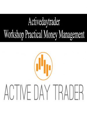 Activedaytrader – Workshop: Practical Money Management