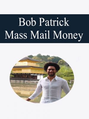 Bob Patrick – Mass Mail Money