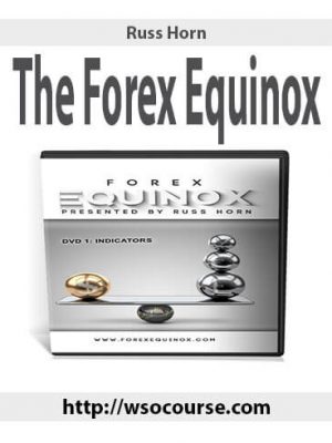 Russ Horn – The Forex Equinox