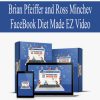 Brian Pfeiffer and Ross Minchev – FaceBook Diet Made EZ Video