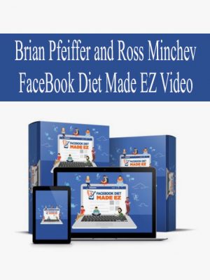 Brian Pfeiffer and Ross Minchev – FaceBook Diet Made EZ Video