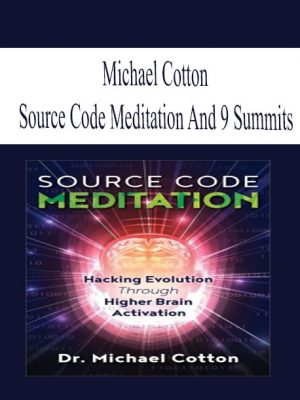 Michael Cotton – Source Code Meditation and 9 Summits