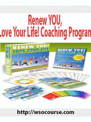 Renew YOU, Love Your Life! Coaching Program