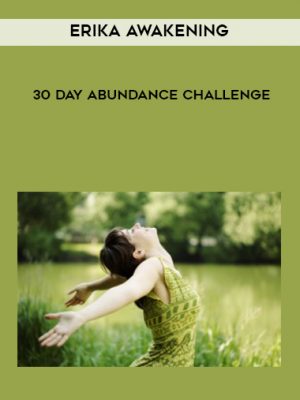 Erika Awakening – 30 Day Abundance Challenge