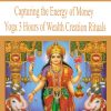 3423 capturing the energy of money yoga 3 hours of wealth creation rituals