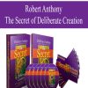 Robert Anthony – The Secret of Deliberate Creation