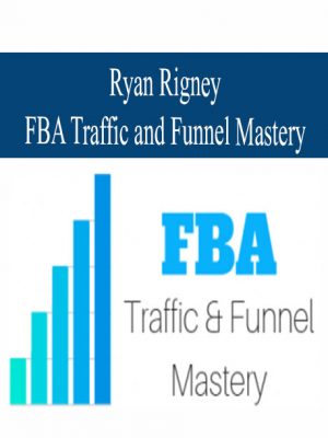 Ryan Rigney – FBA Traffic and Funnel Mastery