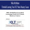 Mike McMahon Extended Learning Track XLT Stock Mastery Course