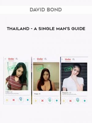 David Bond – Thailand – A Single Man’s Guide