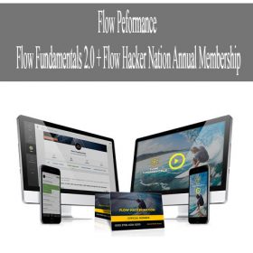 Flow Peformance - Flow Fundamentals 2.0 + Flow Hacker Nation Annual Membership