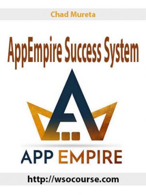 Chad Mureta – AppEmpire Success System