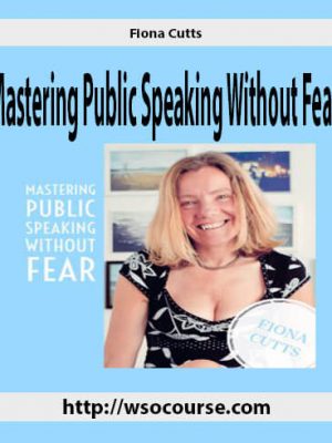 Fiona Cutts – Mastering Public Speaking Without Fear