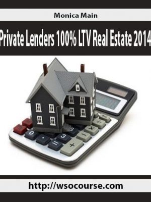 Monica Main – Private Lenders 100% LTV Real Estate 2014