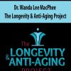 Dr. Wanda Lee MacPhee – The Longevity & Anti-Aging Project