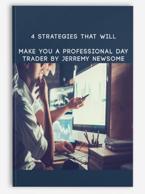 4 Strategies That Will Make You a Professional Day Trader By Jerremy Newsome 