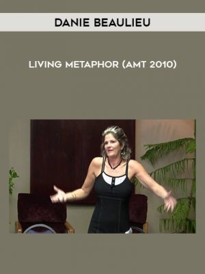 Danie Beaulieu – Living Metaphor (AMT 2010)