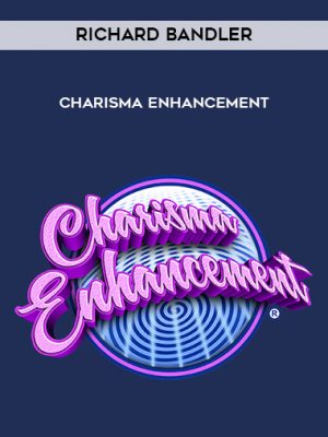 Richard Bandler – Charisma Enhancement