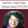 Janina Fisher – Complex Trauma Certification Training