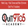 Mark Ling – Nick Torson and Max Sylvestre – Quit 9 to 5 Academy