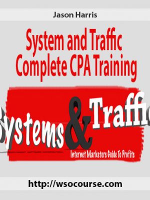 Jason Harris – System and Traffic – Complete CPA Training