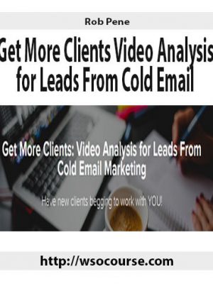 Rob Pene – Get More Clients Video Analysis for Leads From Cold Email