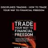 6 van tharp disciplined trading how to trade your way to financial freedom