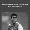 Jose Antonio – Essentials of Sports Nutrition and Supplements