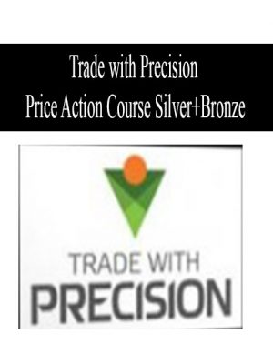 Trade with Precision Price Action Course Silver+Bronze