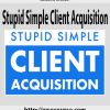 Andrew Kr0eze – Stupid Simple Client Acquisition