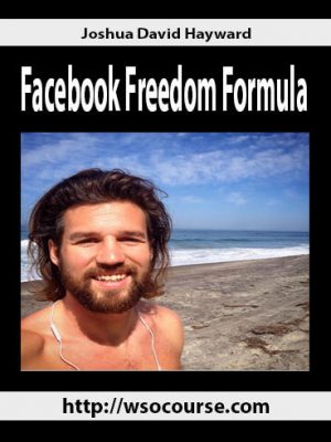 Joshua David Hayward – Facebook Freedom Formula