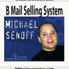 Michael Senoff & Ben Settle – B Mail Selling System