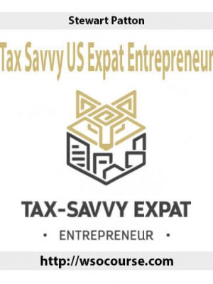 Stewart Patton – Tax Savvy US Expat Entrepreneur