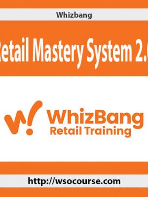 Whizbang – Retail Mastery System 2.0