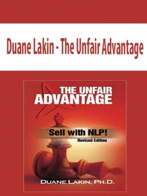 Duane Lakin – The Unfair Advantage