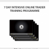 7 DAY INTENSIVE ONLINE TRADER TRAINING PROGRAMME