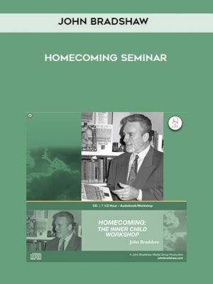 John Bradshaw – Homecoming Seminar