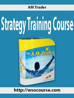 AM Trader – Strategy Training Course