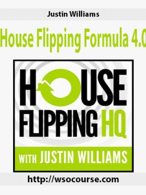 Justin Williams – House Flipping Formula 4.0