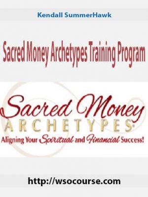 Kendall SummerHawk – Sacred Money Archetypes Training Program