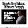 Monte Isom – Making Real Money The Business Of Commercial Photography