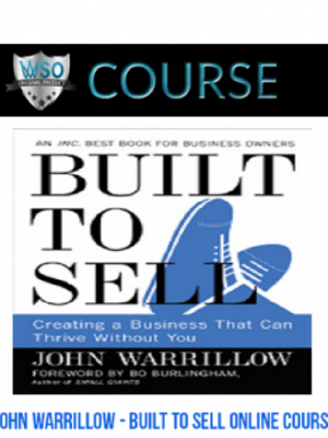 John Warrillow – Built to Sell Online Course: 8 Things That Drive the Value of Your Company