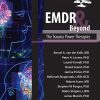 EMDR & Beyond: The Trauma Power Therapies – Janina Fisher , Bessel Van der Kolk & others