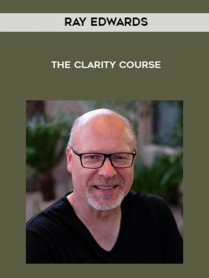 Ray Edwards – The Clarity Course