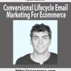 8austin brawner conversionxl lifecycle email marketing for ecommerce